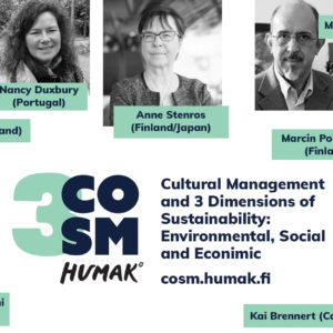 COSM 3: Cultural Management and Dimensions of Sustainability: Environmental, Social & Economic. Lecturers on the course Sanna Lehtinen Finland, Stefania Donini UK/Italy, Nancy Duxbury Portugal, Anne Stenros Finland/Japan, Marcin Poprawski Finland, Michele Trimarchi Italy, Kai Brennert Cambodia.