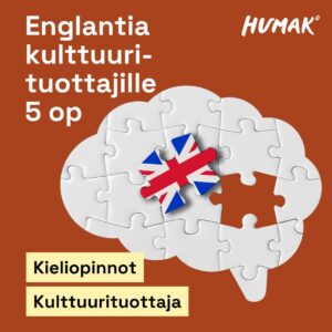 Punaruskealla taustalla valkoinen aivon muotoinen palapeli, josta yksi pala puuttuu. Puuttuva pala on esillä ja sen pinnalla on Iso-Britannian lippu. Kuvassa lukee: "Englantia kulttuurituottajille 5 op". Alareunassa korostetut sanat: "Kieliopinnot" ja "Kulttuurituottaja". HUMAK-logo oikeassa yläkulmassa.