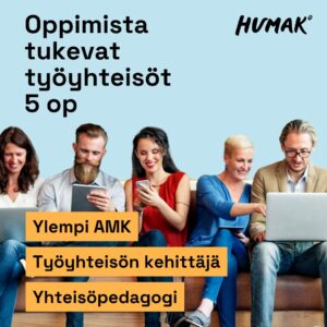 Vaaleansininen tausta. Kuvassa viisi aikuista istuu sohvalla ja katsoo hymyillen kännyköitä, tablettia tai kannettavaa tietokonetta. Vasemmassa yläkulmassa lukee mustalla tekstillä: ”Oppimista tukevat työyhteisöt 5 op”. Alareunassa kolme oranssia palkkia, joissa lukee: ”Ylempi AMK”, ”Työyhteisön kehittäjä” ja ”Yhteisöpedagogi”. Oikeassa yläkulmassa Humak-logo.