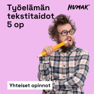 Kuvassa parrakas ja pörrötukkainen mies pitää suurikokoista lyijykynää suussaan ja katsoo oikealle mietteliäänä. Taustalla vaaleanvioletti väri. Yläosassa lukee: "Työelämän tekstitaidot 5 op". Alareunassa valkoisella pohjalla mustatekstinen laatikko: "Yhteiset opinnot". Humak-logo oikeassa yläkulmassa.