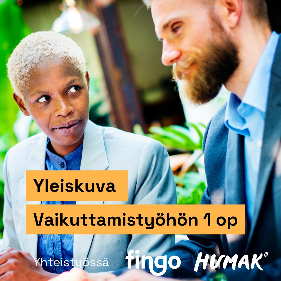 Kuvassa on kaksi henkilöä, jotka keskustelevat keskenään. Kuvan alaosassa on teksti yleiskuva vaikuttamistyöhön 1 op sekä yhteistyössä Fingo ja Humak