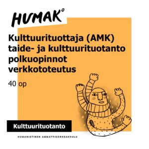 Kulttuurituottaja (AMK) -polkuopinnot 40 op, taide- ja kulttuurituotanto, verkko-opinnot