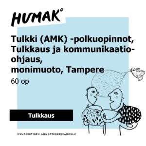 Tulkki AMK, tulkkaus ja kommunikaatio-ohjaus -polkuopinnot 60 op, monimuoto-opinnot, Tampere