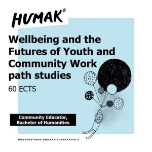 Bachelor of Humanities, Wellbeing and the Futures of Youth and Community Work path studies 60 ECTS